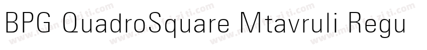 BPG QuadroSquare Mtavruli Regular字体转换